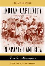 Indian Captivity in Spanish America